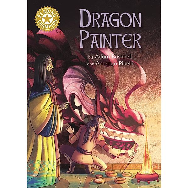 Dragon Painter / Reading Champion Bd.656, Adam Bushnell