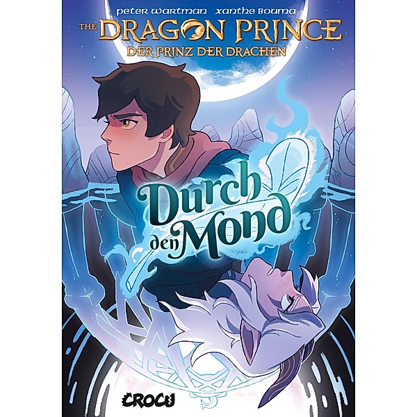 Dragon Prince - Der Prinz der Drachen 1: Durch den Mond, Peter Wartman