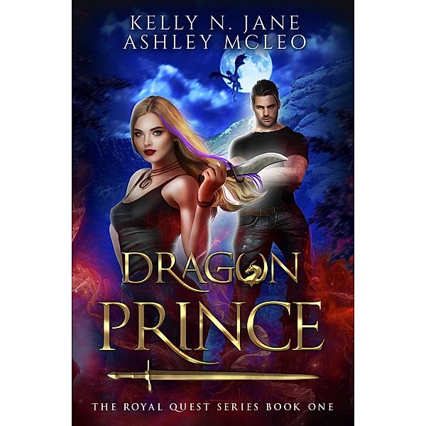 Dragon Prince (The Royal Quest Series, #1) / The Royal Quest Series, Ashley McLeo, Kelly N. Jane