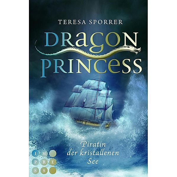 Dragon Princess: Piratin der kristallenen See (Bonusgeschichte inklusive XXL-Leseprobe zur Reihe) / Dragon Princess, Teresa Sporrer