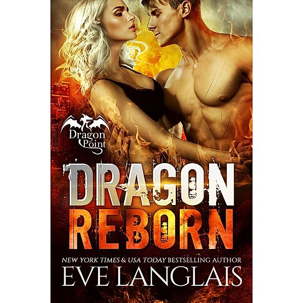 Dragon Reborn (Dragon Point, #5) / Dragon Point, Eve Langlais