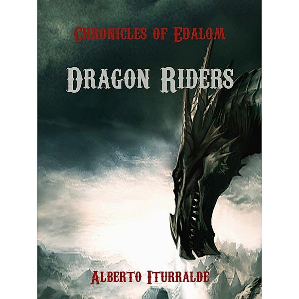 Dragon Riders (Edalom, #1) / Edalom, Alberto Iturralde