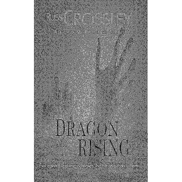 Dragon Rising, Russ Crossley