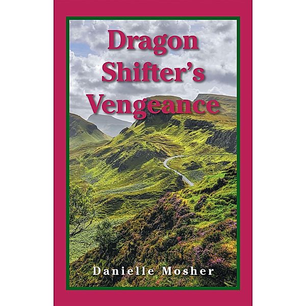 Dragon Shifter's Vengeance, Danielle Mosher