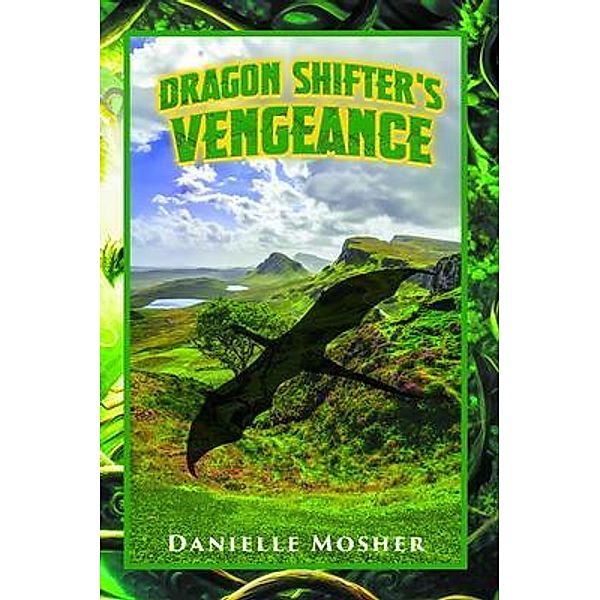 Dragon Shifter's Vengeance, Danielle Mosher