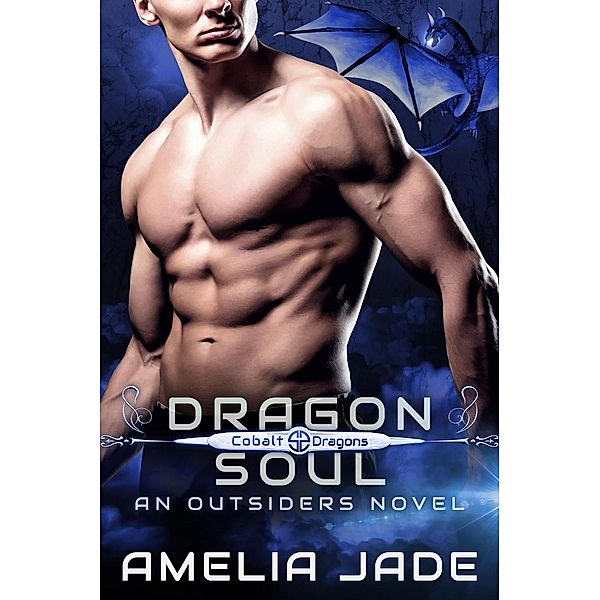 Dragon Soul (Cobalt Dragons, #3) / Cobalt Dragons, Amelia Jade