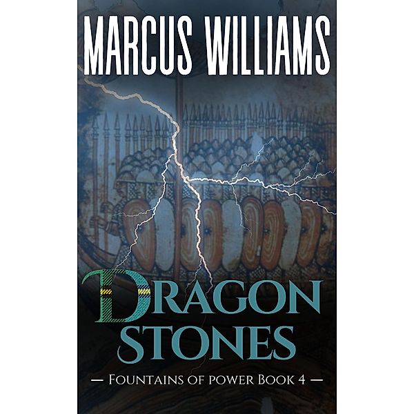 Dragon Stones (Fountains of Power, #4) / Fountains of Power, Marcus Williams