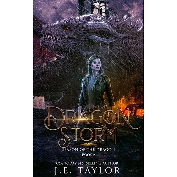 Dragon Storm (Season of the Dragon, #2) / Season of the Dragon, J. E. Taylor