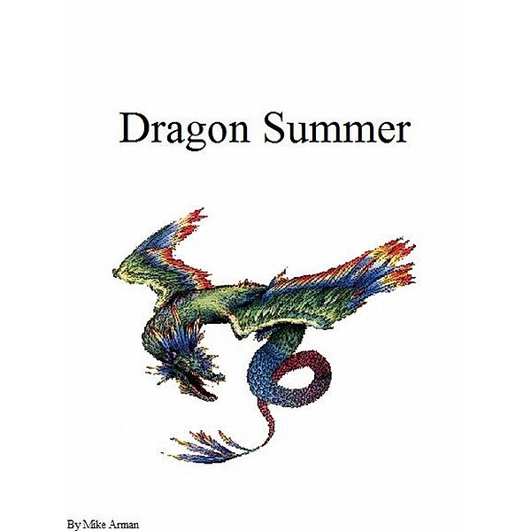 Dragon Summer, Mike Arman