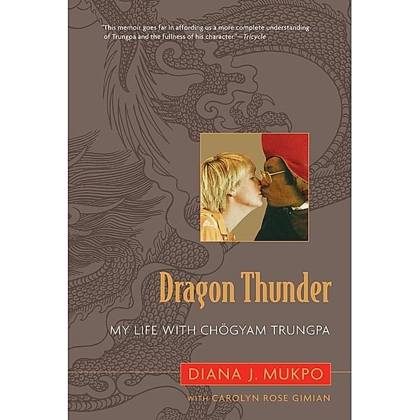 Dragon Thunder, Diana J. Mukpo, Carolyn Rose Gimian