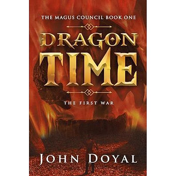 Dragon Time / The Magus Council Bd.1, John Doyal