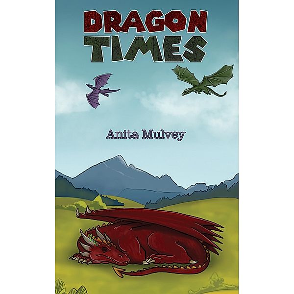 Dragon Times / Austin Macauley Publishers, Anita Mulvey