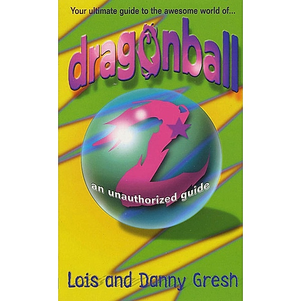 Dragonball Z, Lois H. Gresh, Danny Gresh
