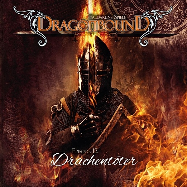 Dragonbound 12-Drachentöter (2.Staffel), Jürgen Kluckert, Bettina Zech, Martin Sabel, +++