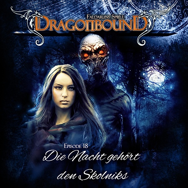 Dragonbound - 18 - Die Nacht gehört den Skolniks, Peter Lerf
