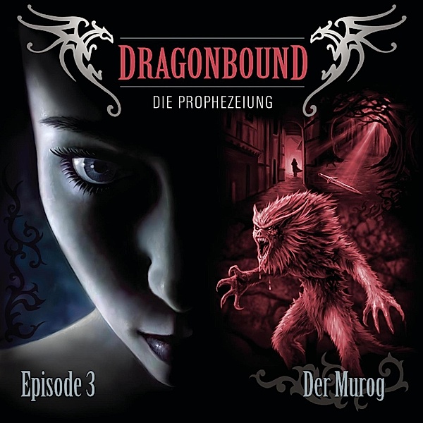 Dragonbound - 3 - Folge 03: Der Murog, Peter Lerf