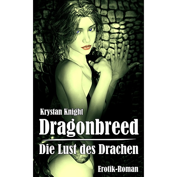 Dragonbreed - Die Lust des Drachen, Krystan Knight