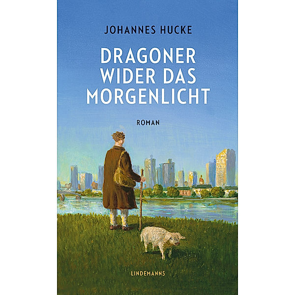 Dragoner wider das Morgenlicht, Johannes Hucke