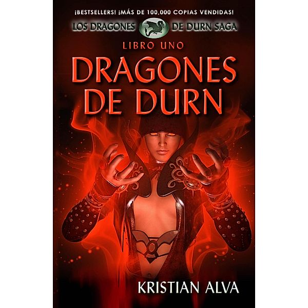 Dragones de Durn (Dragones de Durn Saga, #1) / Dragones de Durn Saga, Kristian Alva