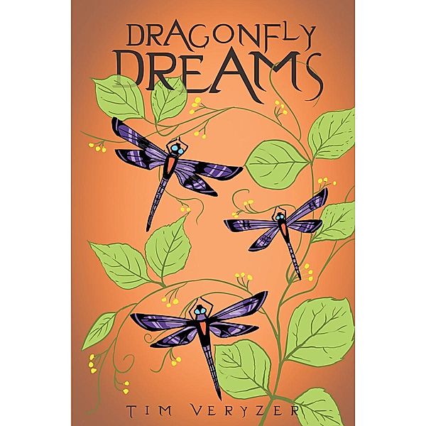 Dragonfly Dreams, Tim Veryzer