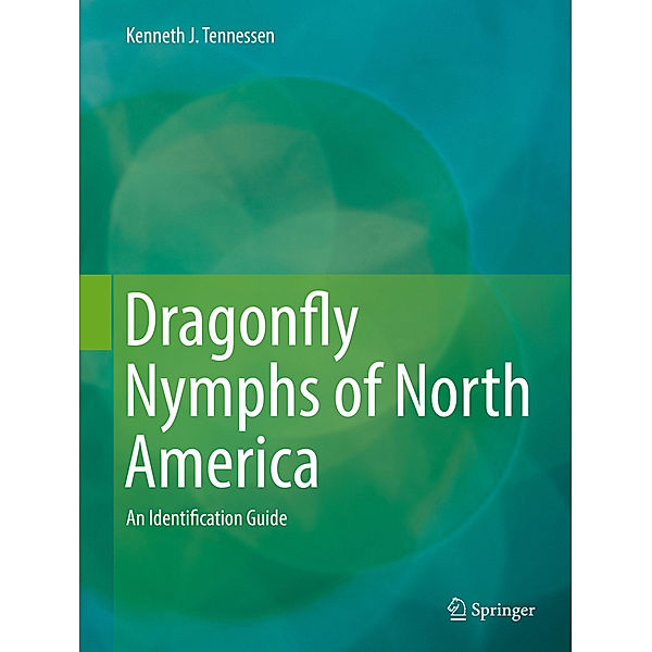 Dragonfly Nymphs of North America, Kenneth J. Tennessen