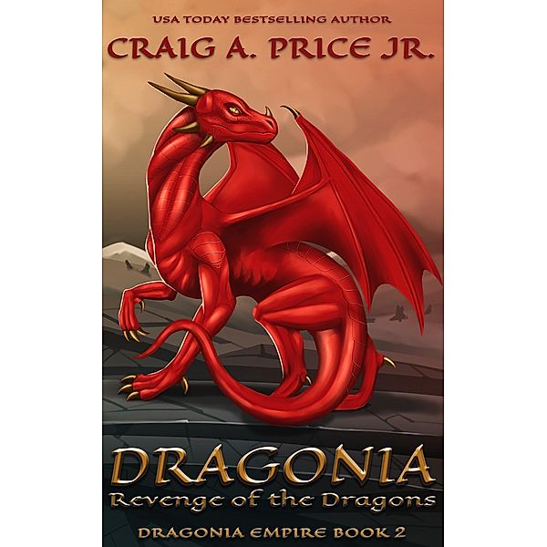 Dragonia: Revenge of the Dragons (Dragonia Empire, #2) / Dragonia Empire, Craig A. Price