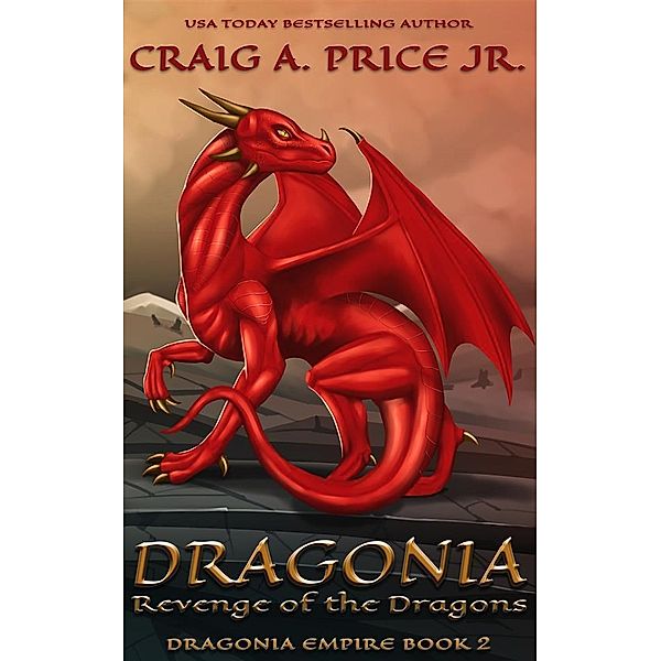 Dragonia: Revenge of the Dragons / Dragonia Empire Bd.1, Craig A Price Jr