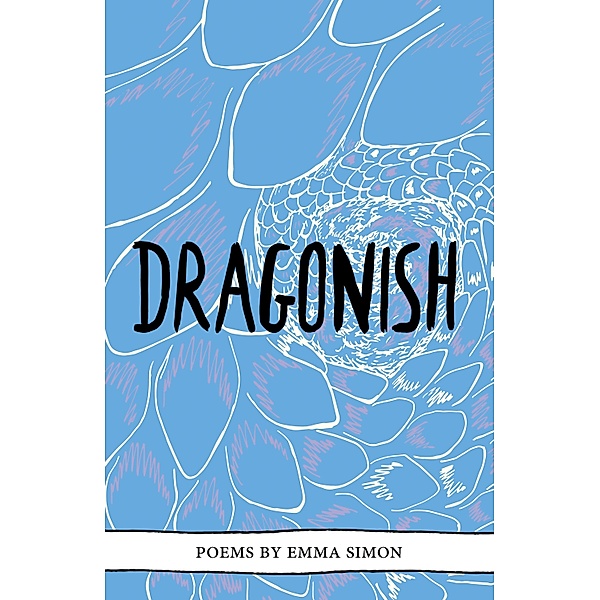 Dragonish / The Emma Press Poetry Pamphlets, Emma Simon