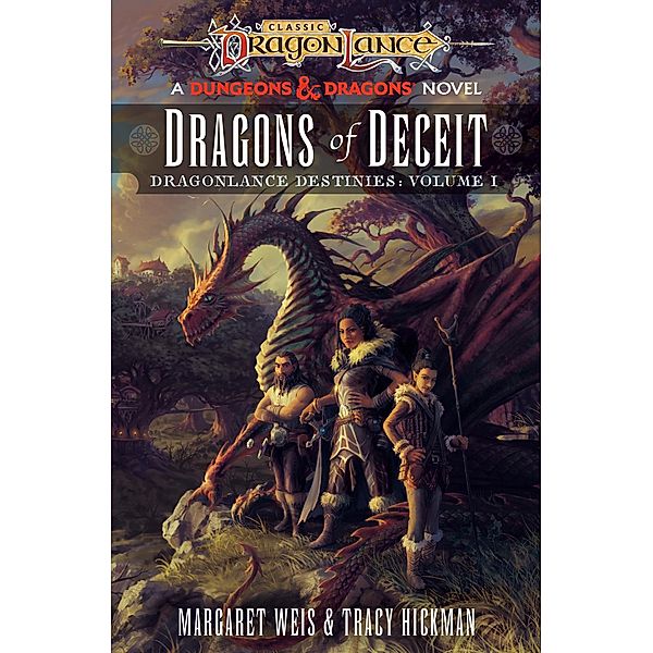 Dragonlance: Dragons of Deceit / Dragonlance Destinies Bd.1, Margaret Weis, Tracy Hickman