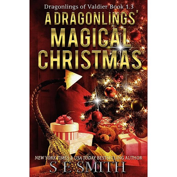 Dragonlings' Magical Christmas: Dragonlings of Valdier Book 1.3 / S.E. Smith, S. E. Smith