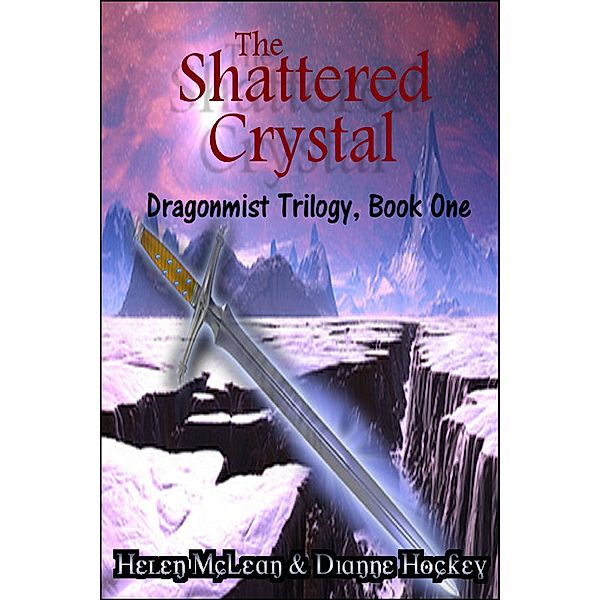 Dragonmist: The Shattered Crystal / Helen McLean, Helen McLean