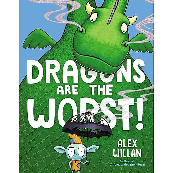 Dragons Are the Worst!, Alex Willan