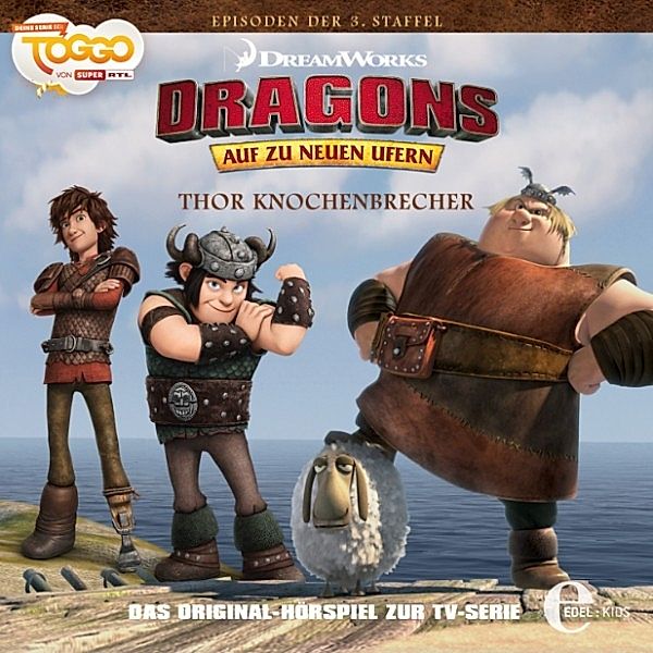 Dragons - Auf zu neuen Ufern - 23 - Folge 23: Thor Knochenbrecher / Gustav ist zurück (Das Original-Hörspiel zur TV-Serie), Marcus Giersch