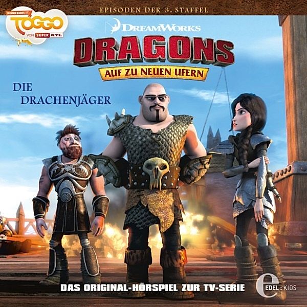 Dragons - Auf zu neuen Ufern - 27 - Folge 27: Astrids Team / Die Drachenjäger (Das Original-Hörspiel zur TV-Serie), Thomas Karallus