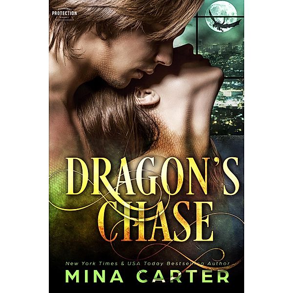 Dragon's Chase (Paranormal Protection Agency: Shadow Dragons, #2) / Paranormal Protection Agency: Shadow Dragons, Mina Carter