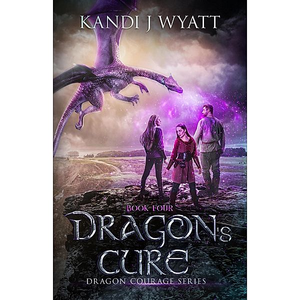 Dragon's Cure (Dragon Courage, #4) / Dragon Courage, Kandi J Wyatt