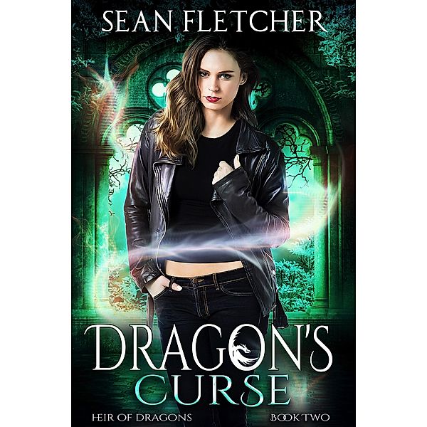 Dragon's Curse (Heir of Dragons, #2) / Heir of Dragons, Sean Fletcher