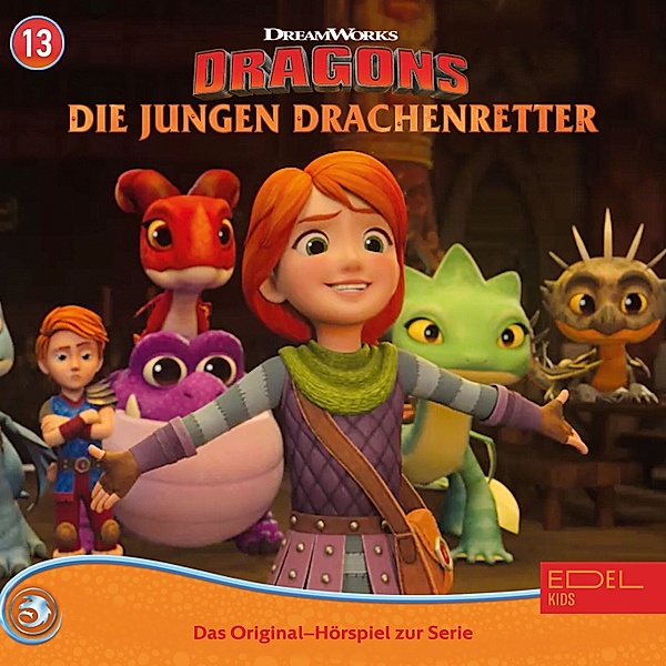 Dragons - Die jungen Drachenretter - 13 - Folge 13: Wo ist Elbone? / Neuer Häuptling (Das Original-Hörspiel zur Serie), Stefan Krüger, Daniela Wakonigg