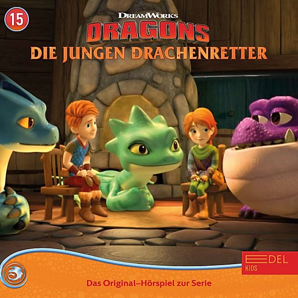 Dragons - Die jungen Drachenretter - 15 - Folge 15: Die Geschichte von Schnubbel und Leyla / Auf Babysuche (Das Original-Hörspiel zur Serie), Roman Weltzien, Susanne Sternberg, Felix Strüven, Kim Pfeiffer, Holger Güttersberger