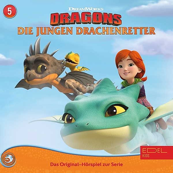 Dragons - Die jungen Drachenretter - 5 - Folge 5: Eierdiebe / Mama Schnitti (Das Original-Hörspiel zur Serie), Thomas Karallus