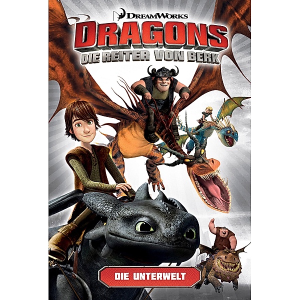 Dragons - Die Reiter von Berk 6: Die Unterwelt / Dragons Bd.5, Simon Furman