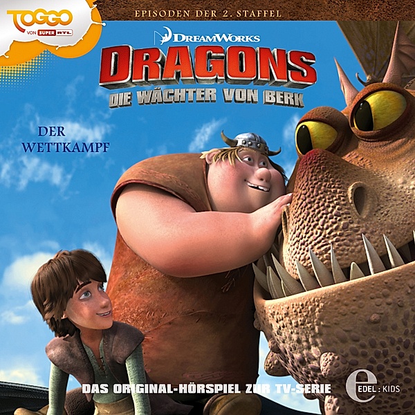 Dragons - Die Wächter von Berk - 14 - Folge 14: Der Wettkampf / Reviertreue (Das Original-Hörspiel zur TV-Serie), Thomas Karallus