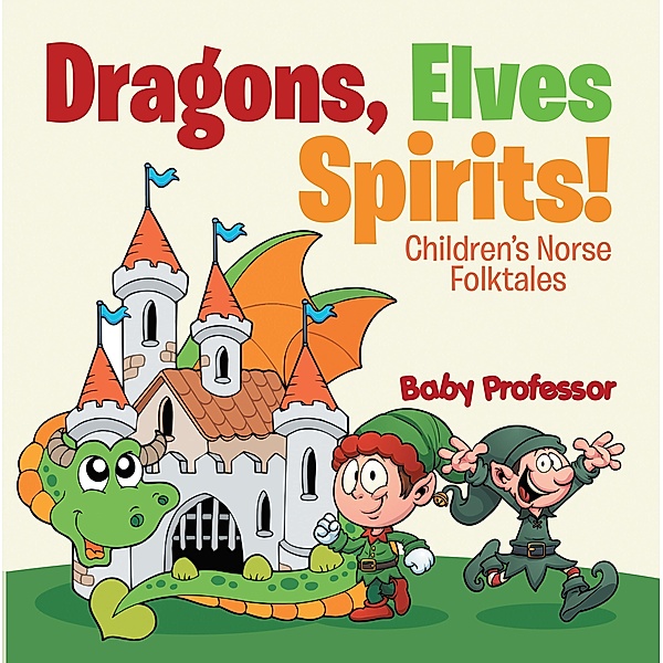Dragons, Elves, Sprites! | Children's Norse Folktales / Baby Professor, Baby
