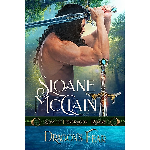 Dragon's Fear (Sons of Pendragon, #5) / Sons of Pendragon, Sloane McClain