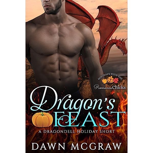 Dragon's Feast (Dragondell Holiday, #2) / Dragondell Holiday, Dawn McGraw