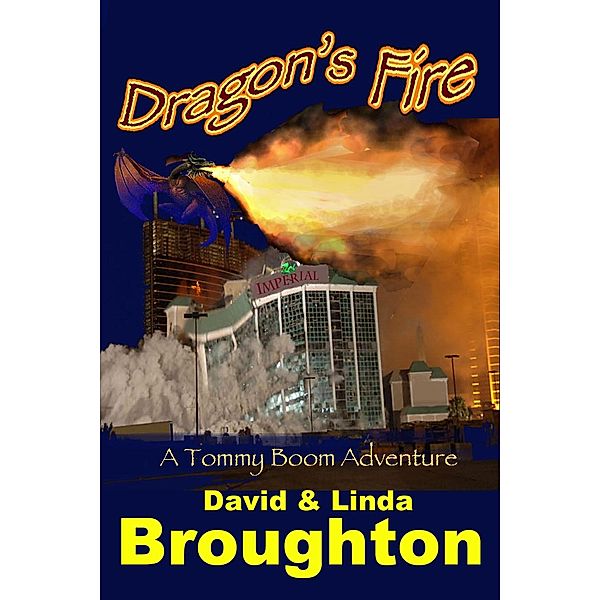 Dragon's Fire, a Tommy Boom Adventure / David and Linda Broughton, David And Linda Broughton