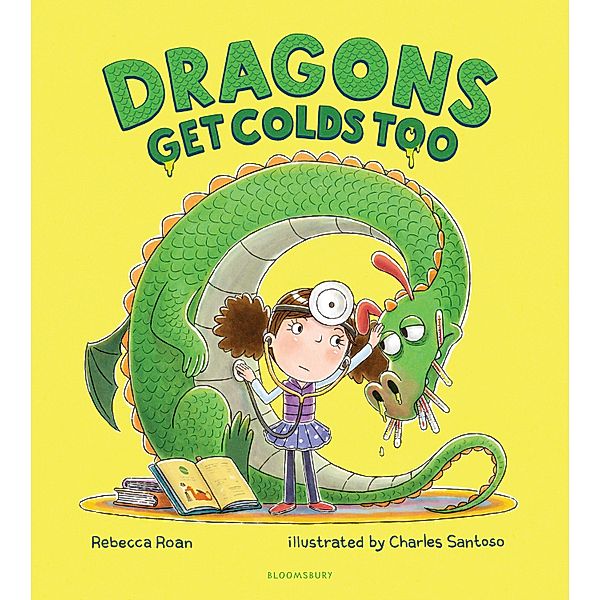 Dragons Get Colds Too, Rebecca Roan