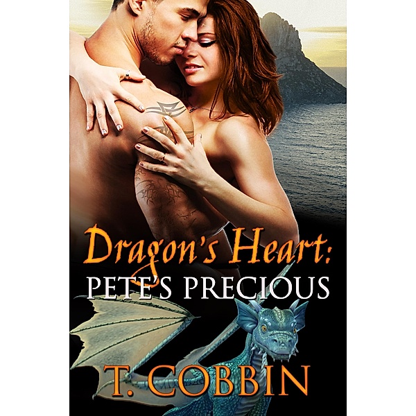 Dragon's Heart: Pete's Precious / Dragon's Heart, T. Cobbin