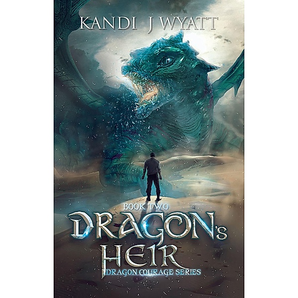 Dragon's Heir (Dragon Courage, #2) / Dragon Courage, Kandi J Wyatt