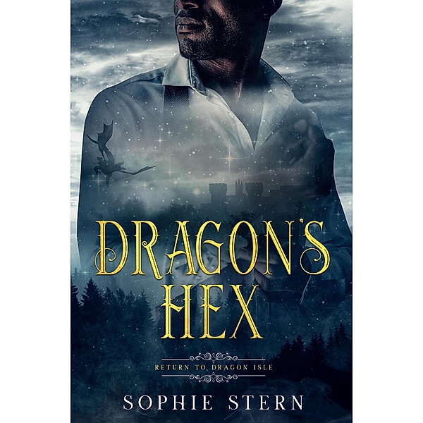 Dragon's Hex (Return to Dragon Isle, #3) / Return to Dragon Isle, Sophie Stern